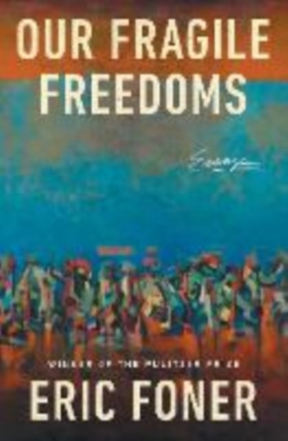 Our Fragile Freedoms - Essays