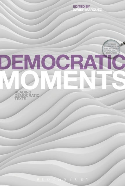 Democratic Moments - Reading Democratic Texts