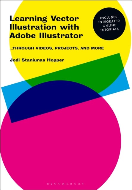 Learning Vector Illustration with Adobe Illustrator - ...through videos, projects, and more