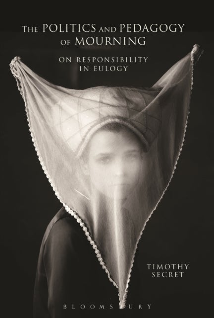 The Politics and Pedagogy of Mourning - On Responsibility in Eulogy