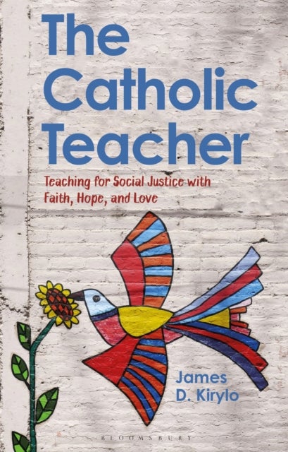 Catholic Teacher - Teaching for Social Justice with Faith, Hope, and Love