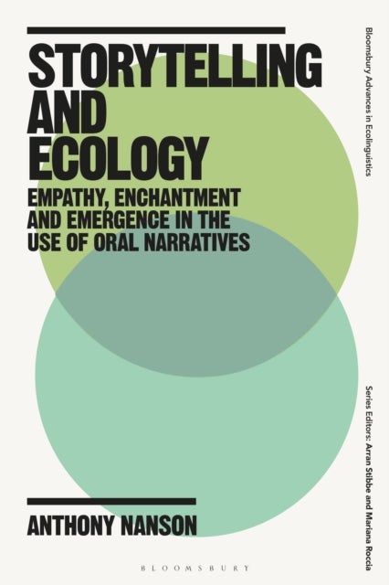 Storytelling and Ecology - Empathy, Enchantment and Emergence in the Use of Oral Narratives
