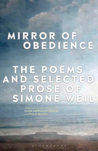 Mirror of Obedience - The Poems and Selected Prose of Simone Weil