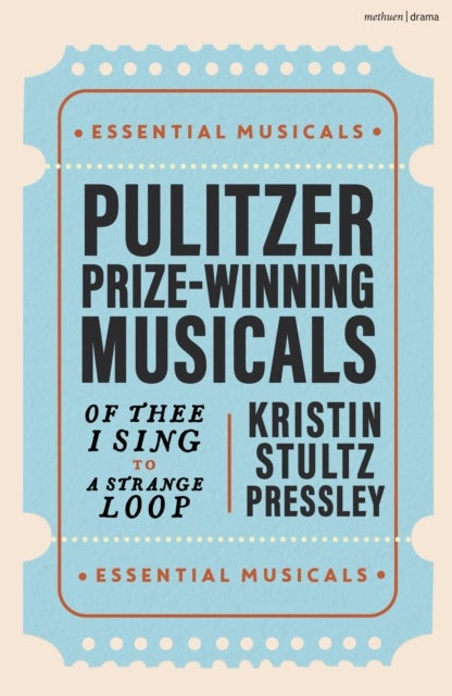 Pulitzer Prize-Winning Musicals - Of Thee I Sing to A Strange Loop