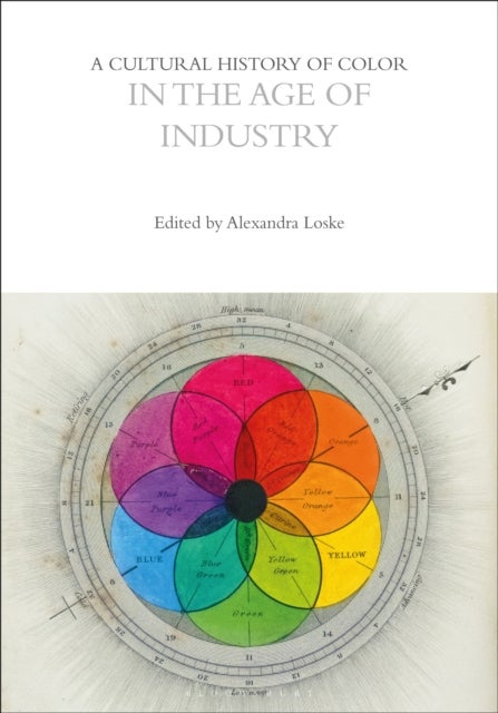 Cultural History of Color in the Age of Industry
