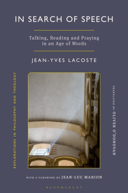 In Search of Speech - Talking, Reading and Praying in an Age of Words