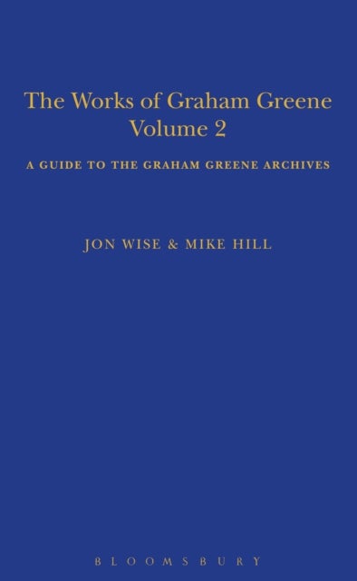 Works of Graham Greene, Volume 2 - A Guide to the Graham Greene Archives