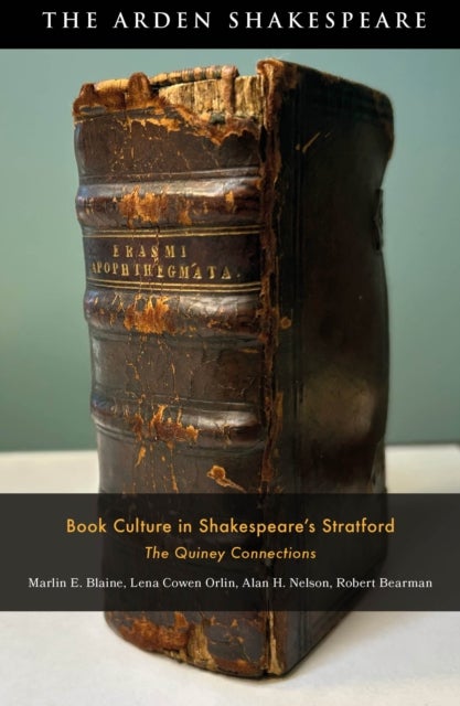 Book Culture in Shakespeare''s Stratford - The Quiney Connections