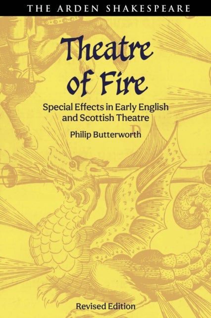 Theatre of Fire - Special Effects in Early English and Scottish Theatre