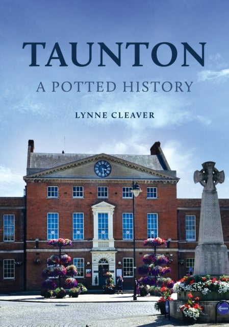 Taunton: A Potted History