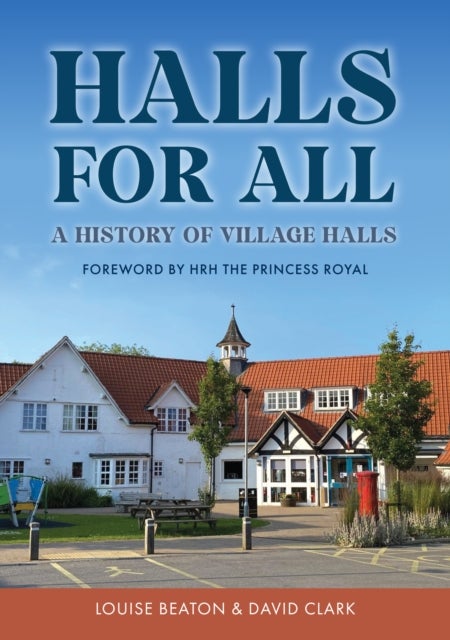 Halls for All - A History of Village Halls