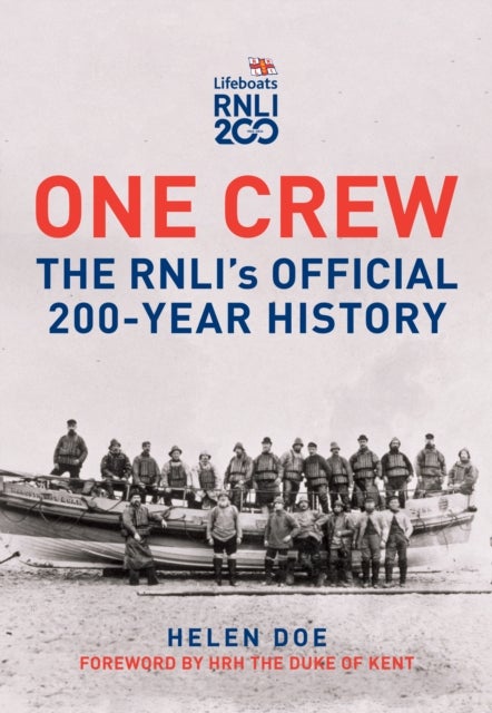 One Crew: The RNLI''s Official 200-Year History