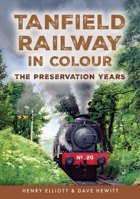 Tanfield Railway in Colour - The Preservation Years