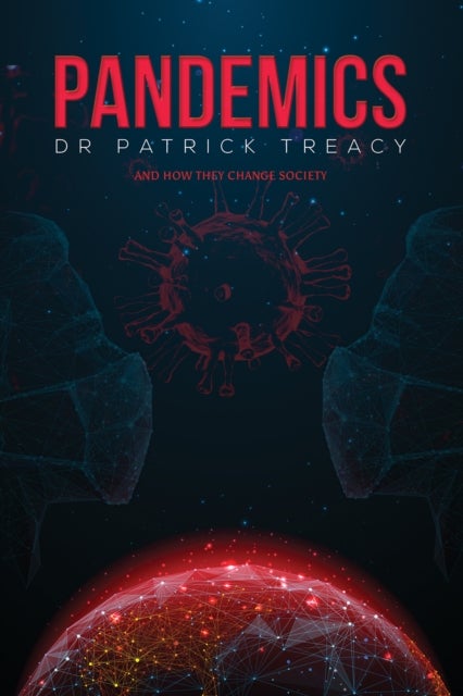 Pandemics - And How They Change Society