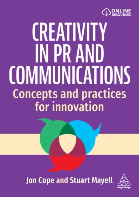 Creativity in PR and Communications - Concepts and Practices for Innovation