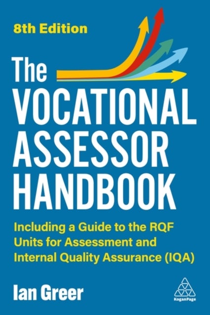 The Vocational Assessor Handbook - Including a Guide to the RQF Units for Assessment and Internal Quality Assurance (IQA)