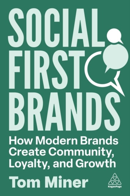 Social First Brands - How Modern Brands Create Community, Loyalty, and Growth