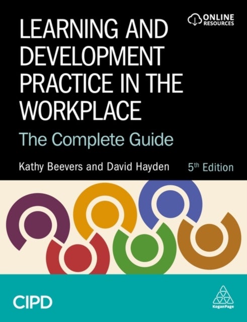 Learning and Development Practice in the Workplace - The Complete Guide