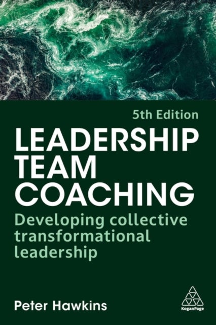 Leadership Team Coaching - Developing Collective Transformational Leadership