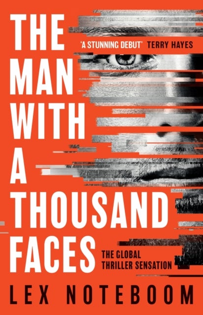 Man with a Thousand Faces - The gripping, unputdownable debut from the global thriller sensation!