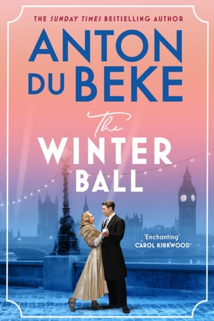 The Winter Ball - A sweeping story of love and war from the bestselling author of the Buckingham hotel series