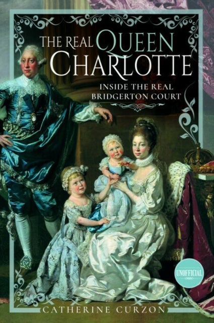 The Real Queen Charlotte - Inside the Real Bridgerton Court