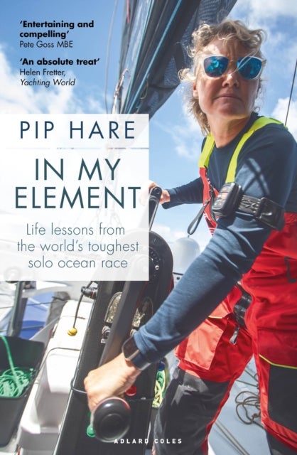 In My Element - Life lessons from the world's toughest solo ocean race
