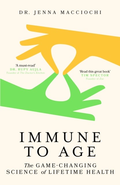 Immune to Age - The game-changing science of lifetime health