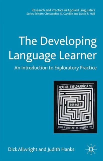 The Developing Language Learner - An Introduction to Exploratory Practice