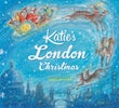 Katie: Katie''s London Christmas