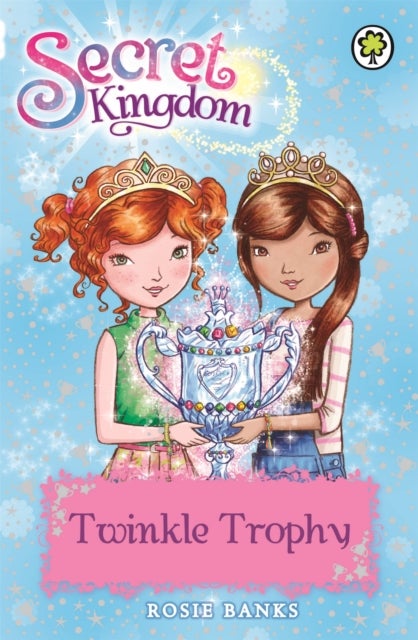 Secret Kingdom: 30: Twinkle Trophy - Book 30