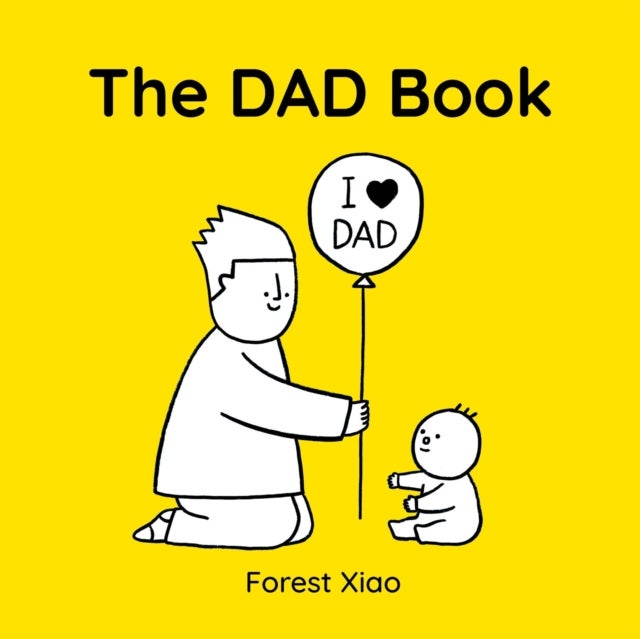 Dad Book - a warm and funny celebration of dads and fatherhood, perfect for Father’s Day, as a gift from a child, or for an expectant parent