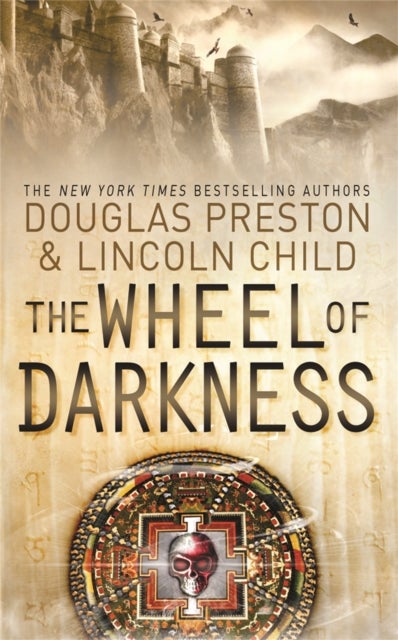 The Wheel of Darkness - An Agent Pendergast Novel