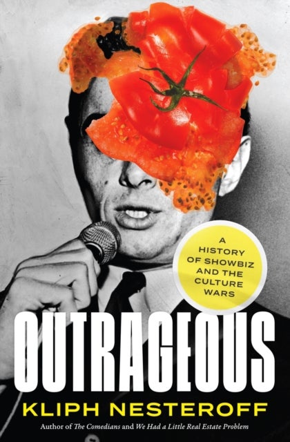 Outrageous - A History of Showbiz and the Culture Wars