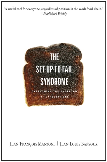 Set-up-to-Fail Syndrome - Overcoming the Undertow of Expectations