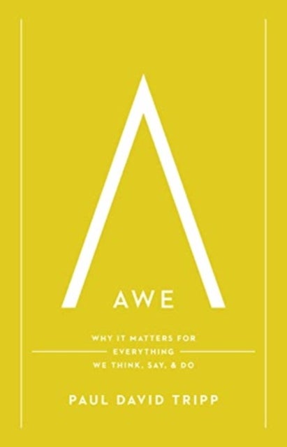 Awe – Why It Matters for Everything We Think, Say, and Do (with Study Questions) - Why It Matters for Everything We Think, Say, and Do (with Study Questions)