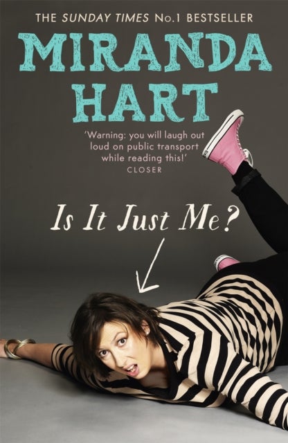 Is It Just Me? - The uplifting, feel-good memoir from the Sunday Times bestselling author of I Haven't Been Entirely Honest With You