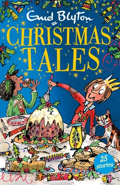 Enid Blyton's Christmas Tales - Contains 25 short stories perfect for kids aged 5+!