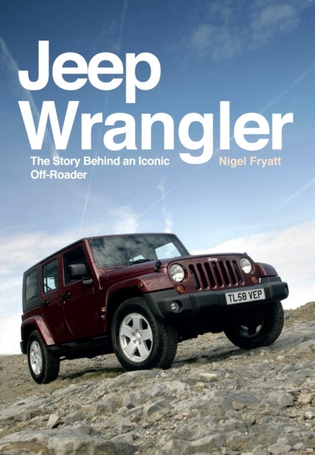 Jeep Wrangler - The Story Behind an Iconic Off-Roader