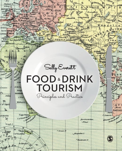 Food and Drink Tourism - Principles and Practice