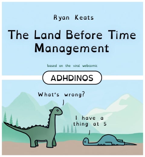 Land Before Time Management - ADHDinos