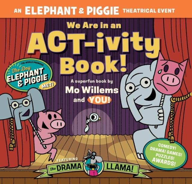 We Are in an ACT-ivity Book! - An ELEPHANT & PIGGIE Theatrical Event