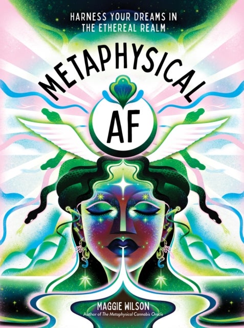 Metaphysical AF - Harness Your Dreams in the Ethereal Realm