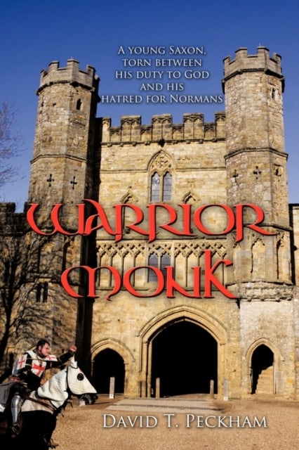 Warrior Monk - A Young Saxon, Torn Between His Duty to God and His Hatred for Normans