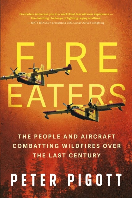 Fire Eaters - Aerial Fire Fighting Over the Last Century