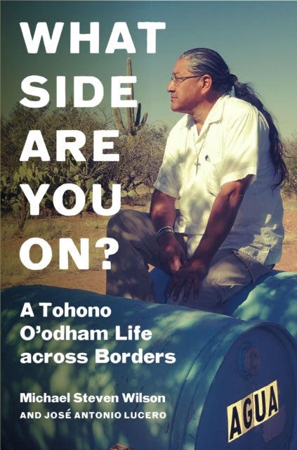What Side Are You on? - A Tohono O'odham Life Across Borders