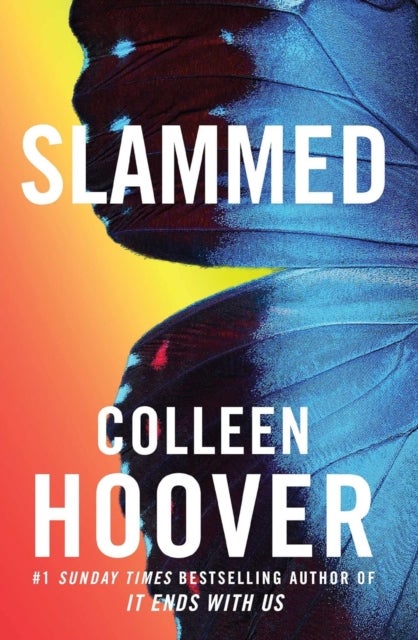 Slammed - From the bestselling author of IT ENDS WITH US