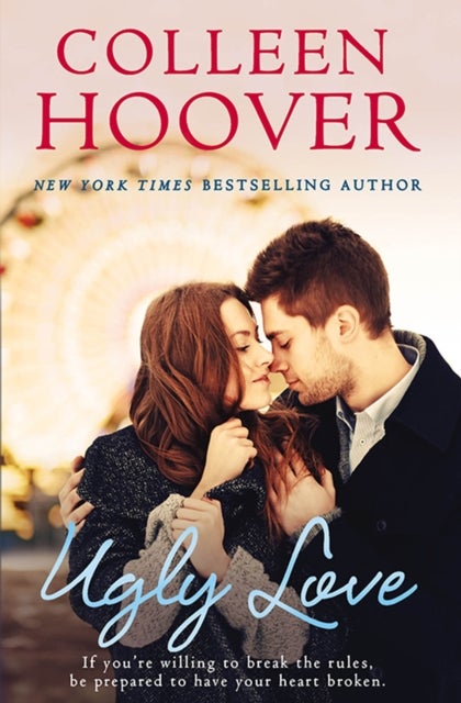 Ugly Love - A Novel from #1 Sunday Times bestselling author of It Ends With Us