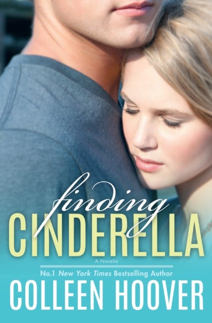 Finding Cinderella - From the bestselling author of IT ENDS WITH US