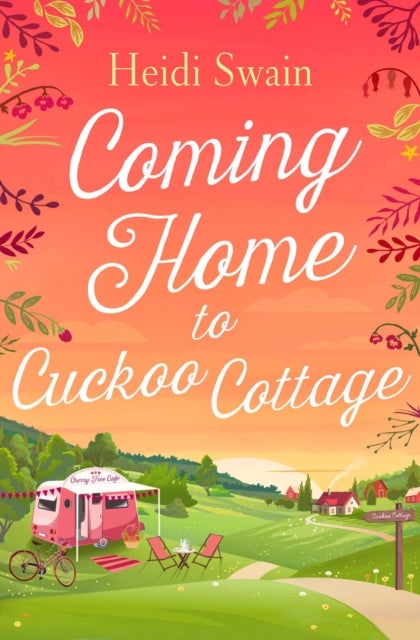 Coming Home to Cuckoo Cottage - a glorious summer treat of glamping, vintage tearooms and love ...